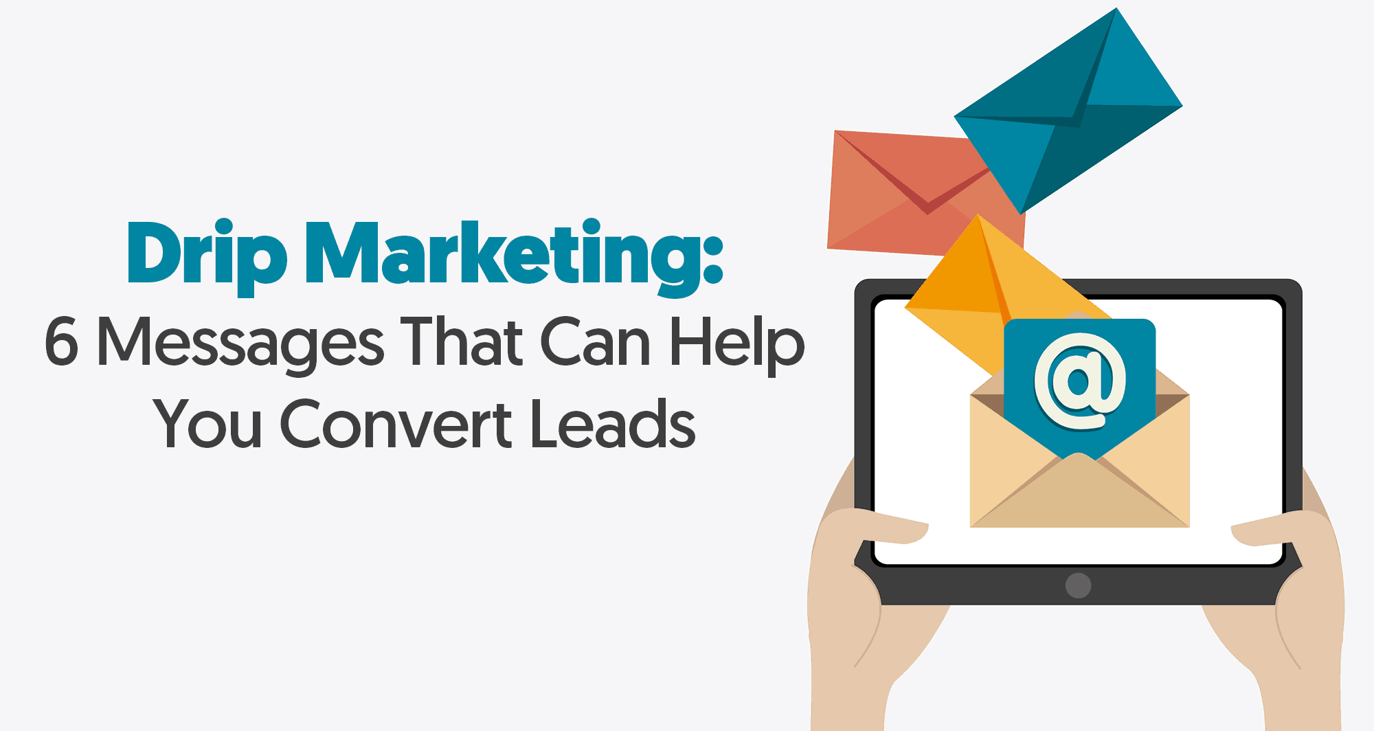 Drip Marketing Messages To Convert Leads